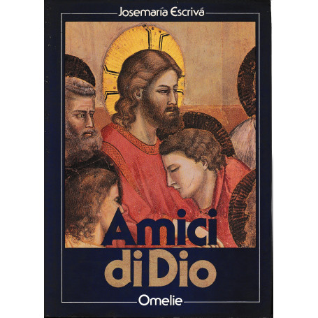 Amici di Dio. Omelie