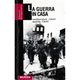 La guerra in casa. Settembre 1943 Aprile 1945