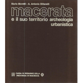 Macerata e il suo territorio. Archeologia urbanistica