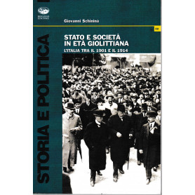 Stato e società  in età  giolittiana. L'Italia tra il 1901 e il 1914