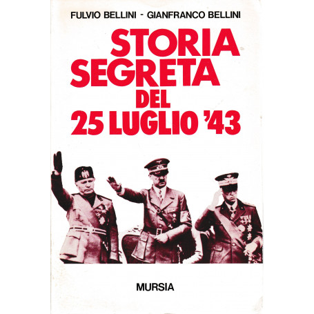 Storia segreta del 25 luglio '43