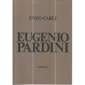 Eugenio Pardini. L'opera pittorica e grafica