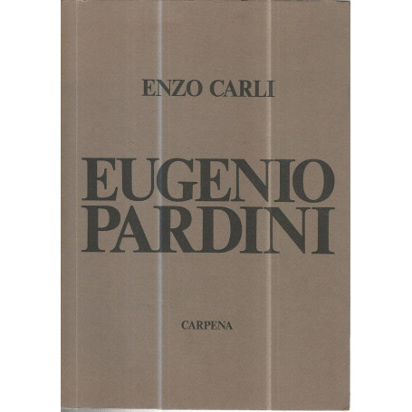 Eugenio Pardini. L'opera pittorica e grafica