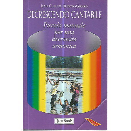 Decrescendo cantabile. Piccolo manuale per una decrescita armonica