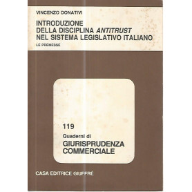 Introduzione della disciplina antitrust nel sistema legislativo italiano. Le premess