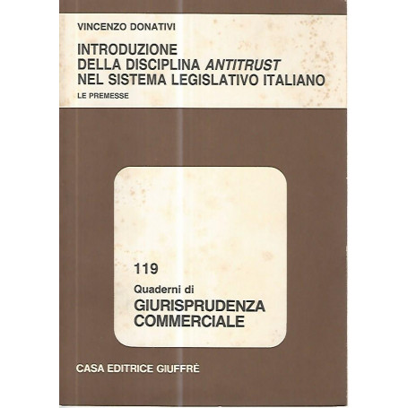 Introduzione della disciplina antitrust nel sistema legislativo italiano. Le premess