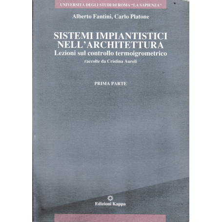 Sistemi impiantistici nell'architettura. Lezioni sul controllo termoigrometrico  prima parte