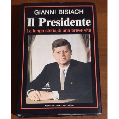 Il Presidente La lunga storia di una breve vita