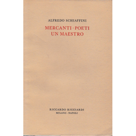 Mercanti. Poeti. Un maestro
