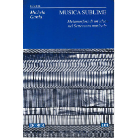 Musica sublime. Metamorfosi di un'idea nel Settecento musicaleLibrisaggi