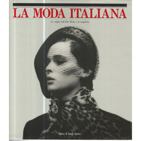 La moda italiana. Le origini dell'alta moda e la maglieria