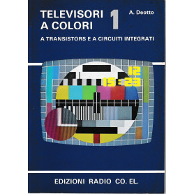 Televisori a colori a transistors e a circuiti integrati