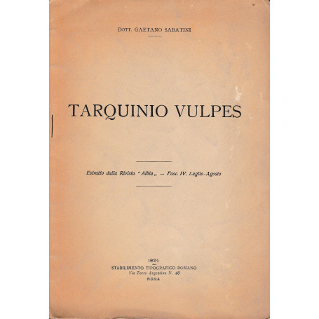 Tarquinio Vulpes. Estratto dalla Rivista "Albia" - Fasc. IV  Luglio-Agosto