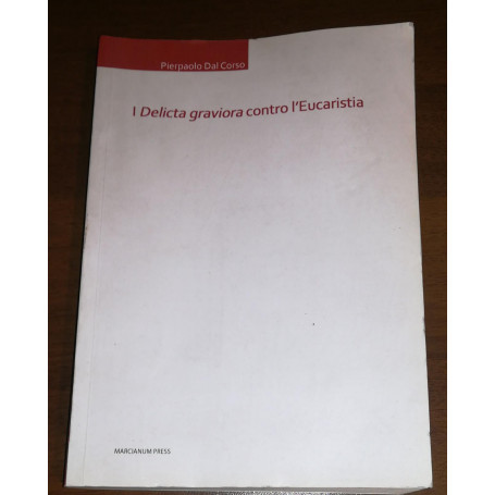 I «delicta graviora» contro l'eucaristia