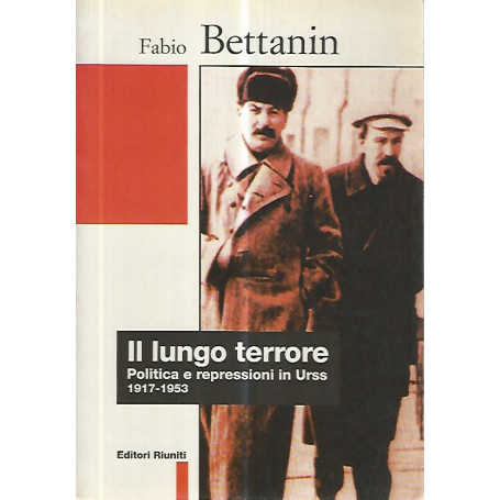 Il lungo terrore. Politica e repressioni in URSS 1917-1953