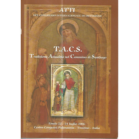 T.A.C.S. Tradizione attualità nel cammino di Santiago