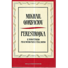 Perestrojka. Il nuovo pensiero per il nostro e per il mondo