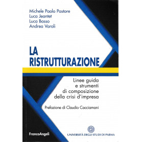 La ristrutturazione. Linee guida e strumenti di composizione della crisi d'impresaLibrisaggi