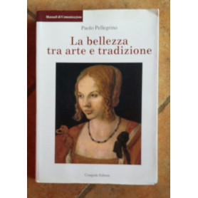 La bellezza tra arte e tradizione