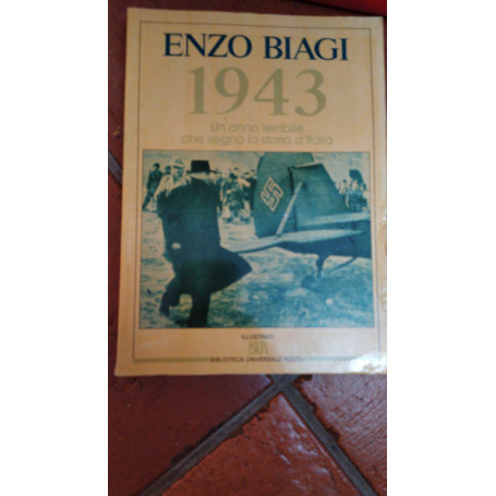 1943. Un anno terribile che segnò la storia d'Italia