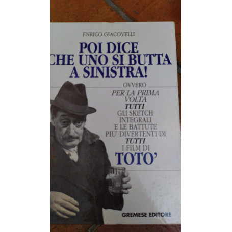 Poi dice che uno si butta a sinistra!