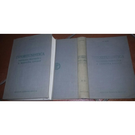 Infortunistica Patologia traumatica  Volume I e II