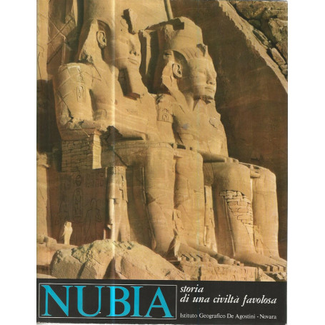 Nubia. Storia di una civiltà favolosa