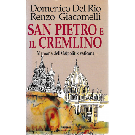 San Pietro e il Cremlino. Memoria della Ostpolitik vaticana