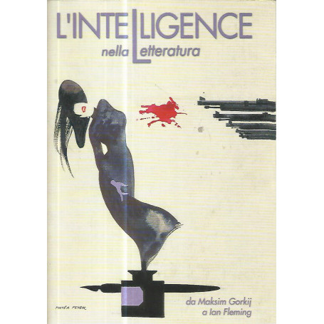 L' intelligence nella letteratura da Maksim Gorkij a Ian Fleming