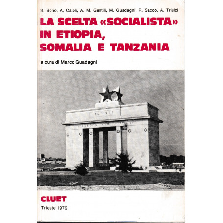 La scelta "socialista in Etiopia  Somalia e Tanzania Vol. 1°