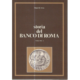 Storia del banco di Roma. Voll. 1-2-3