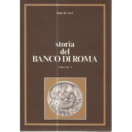 Storia del banco di Roma. Voll. 1-2-3