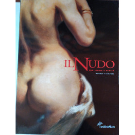 Il nudo Fra ideale e realta' Pittura e scultura