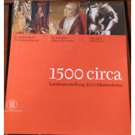 1500 circa. Landesausstellung 2000. Mostra storica