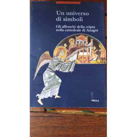 Un universo di simboli. Gli affreschi della cripta nella Cattedrale di Anagni