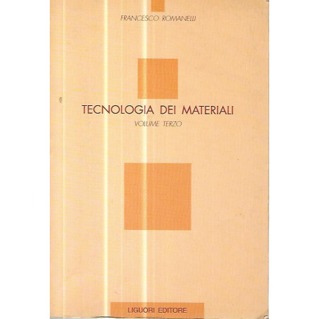 Tecnologia dei materiali. Volume terzo