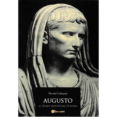 Augusto. Il primo imperatore di Roma