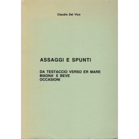 Assaggi e spunti. Da Testaccio verso er mare - Magnà  e beve - Occasioni (Poesie in dialetto romanesco)