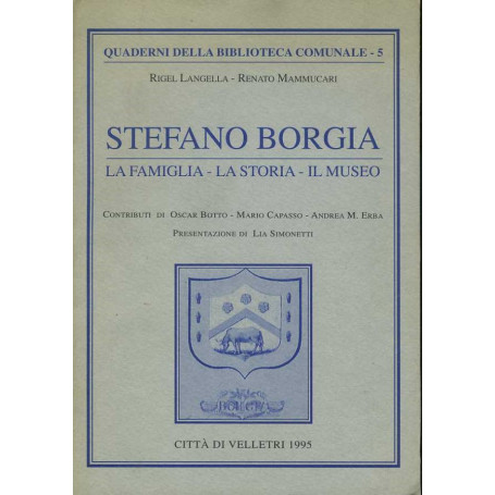 Stefano Borgia. la famiglia la storia il museo