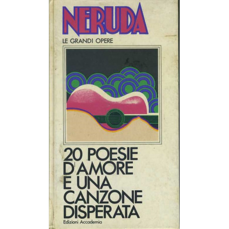 20 poesie d'amore e una canzone disperata