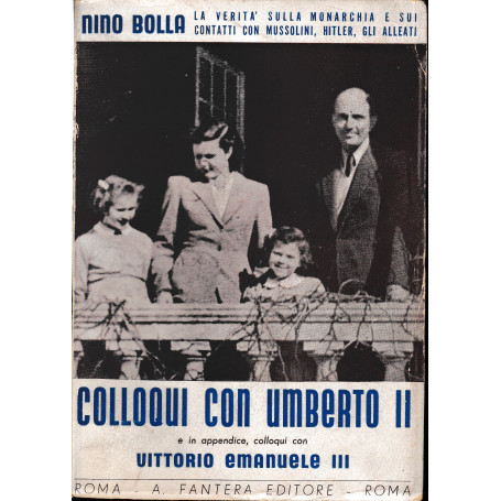 Colloqui con Umberto II e in appendice  colloqui con Vittorio Emanuele III