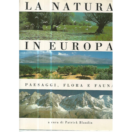 La natura in Europa. Paesaggi flora e fauna