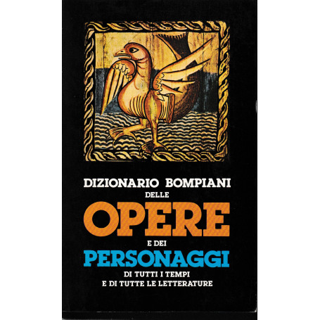 Dizionario Bompiani delle opere e dei personaggi di tutti i tempi e di tutte le letterature. volume 1°  opere A-B