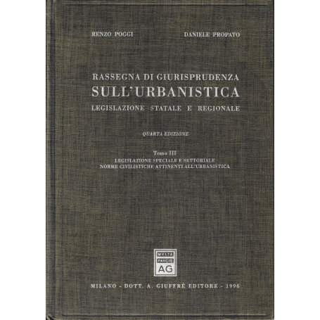 Rassegna di giurisprudenza sull'urbanistica. Legislazione statale e regionale  tomo III