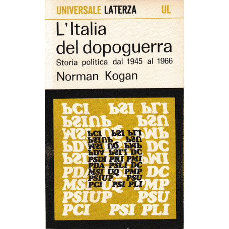 L'italia del dopoguerra. Storia politica dal 1945 al 1966
