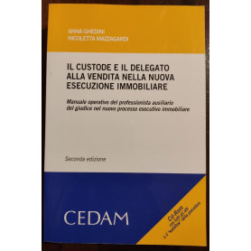 Il custode e il delegato alla vendita nella nuova esecuzione immobiliare