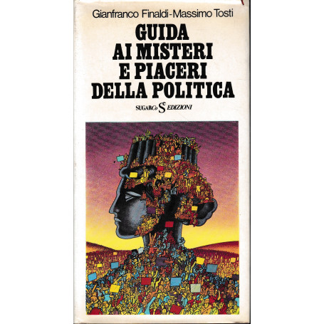 Guida ai misteri e piaceri della politica