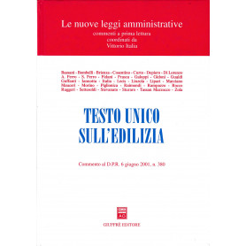 Testo Unico sull'edilizia. Commento al D.P.R. 6 giugno 2001