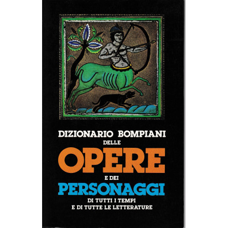 Dizionario Bompiani delle opere e dei personaggi di tutti i tempi e di tutte le letterature  volume settimo opere: PO-RH