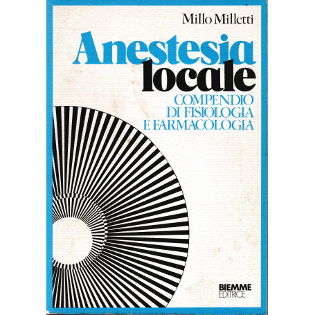 Anestesia locale. Compendio di Fisiologia e Farmacologia